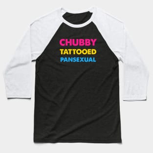 Chubby Tattooed Pansexual Baseball T-Shirt